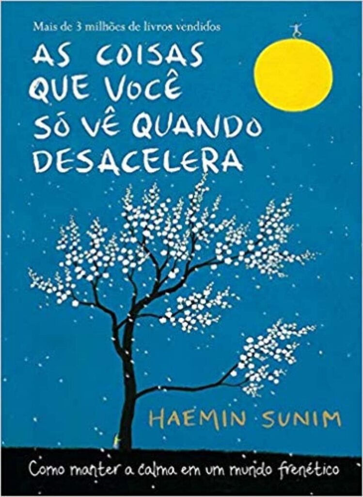 🔖 As Coisas que só vê quando desacelera